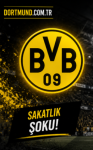 dortmund sakatlık