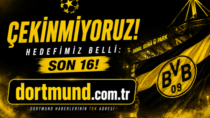 dortmund şampiyonlar ligi hedefleri