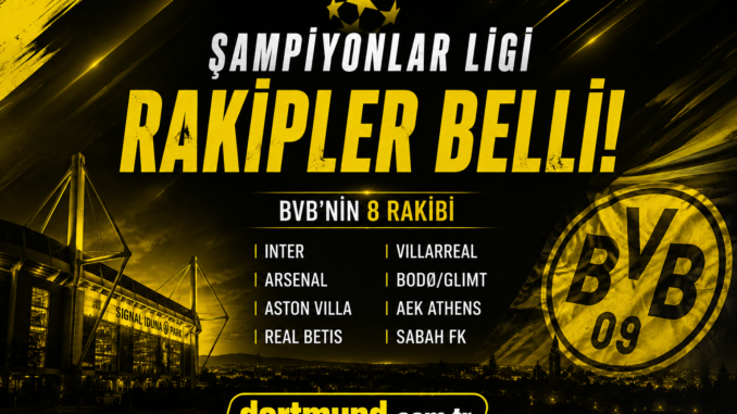 dortmund şampiyonlar ligi rakipleri